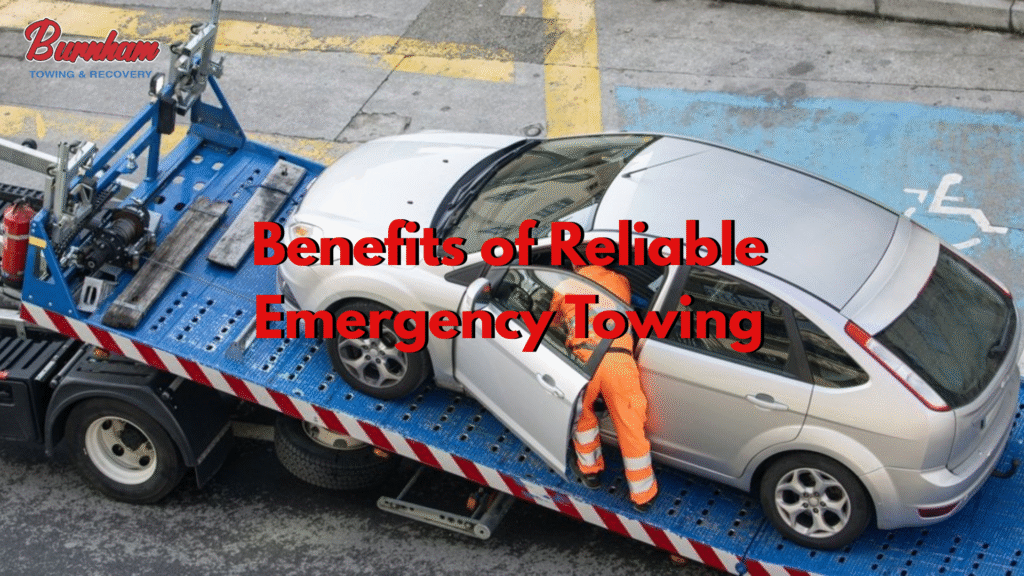 Benefits of Reliable Emergency Towing