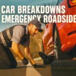 10 Most Common Car Breakdowns and How Emergency Roadside Service Helps